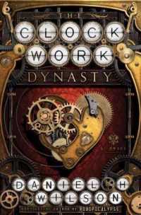 Clockwork Dynasty -- Paperback / softback