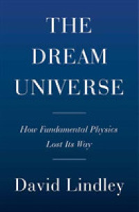 Dream Universe : How Fundamental Physics Lost Its Way -- Hardback