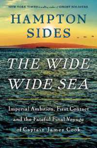 The Wide Wide Sea : Imperial Ambition, First Contact and the Fateful Final Voyage of Captain James Cook