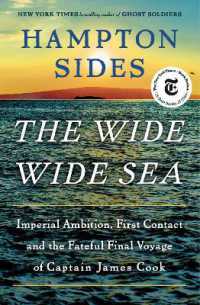 The Wide Wide Sea : Imperial Ambition, First Contact and the Fateful Final Voyage of Captain James Cook