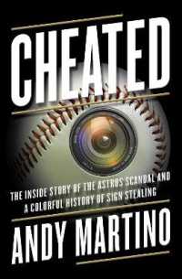 Cheated : The inside Story of the Astros Scandal and a Colorful History of Sign Stealing -- Hardback