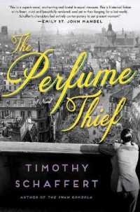 Perfume Thief : A Novel -- Paperback / softback （Internatio）