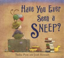 Have You Ever Seen a Sneep? -- Hardback