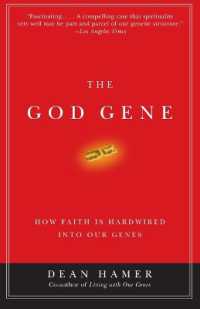 The God Gene : How Faith Is Hardwired into Our Genes