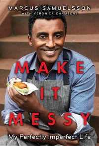 Make It Messy : My Perfectly Imperfect Life