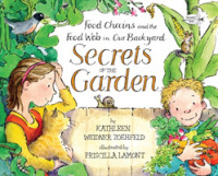 Secrets of the Garden : Food Chains and the Food Web in Our Backyard （Reprint）
