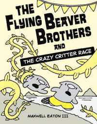 The Flying Beaver Brothers and the Crazy Critter Race : (A Graphic Novel) (The Flying Beaver Brothers)