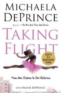 ミケーラ・デプリンス／エレーン・デプリンス『夢へ翔けて:戦争孤児から世界的バレリーナへ』（原書）<br>Taking Flight: from War Orphan to Star Ballerina