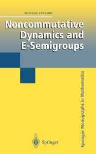 非可換力学とＥ半群<br>Noncommutative Dynamics and E-Semigroups (Springer Monographs in Mathematics)