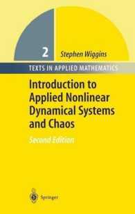 応用非線形力学系およびカオス（第２版）<br>Introduction to Applied Nonlinear Dynamical Systems and Chaos (Texts in Applied Mathematics) 〈Vol.2〉 （2nd）