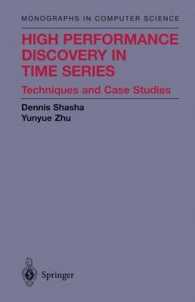 High Performance Discovery in Time Series : Techniques and Case Studies (Monographs in Computer Science) （2004. XIII, 190 p.）