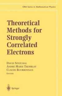 Theoretical Methods for Strongly Correlated Electrons (CRM Series in Mathematical Physics) （2003. 352 p. w. 196 figs. (98 col.).）