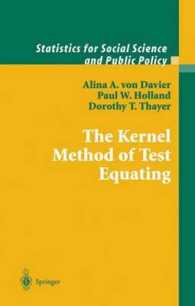 The Kernel Method of Test Equating (Statistics for Social Science and Public Policy) （2003. 255 p. 24,5 cm）