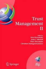 Trust Management II : Proceedings of IFIPTM 2008 : Joint iTrust and PST Conferences on Privacy (IFIP International Federation for Information Processing) 〈Vol. 263〉