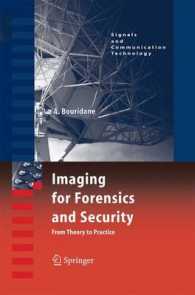 法科学・セキュリティのための画像技術<br>Imaging for Forensics and Security : From Theory to Practice (Signals and Communication Technology)