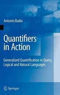 Quantifiers in Action : Generalized Quantification in Query, Logical and Natural Languages (Advances in Database Systems) 〈Vol. 37〉