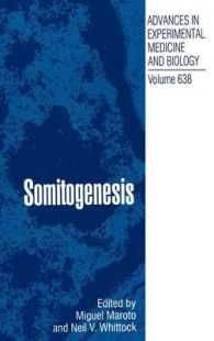 Somitogenesis (Advances in Experimental Medicine and Biology) 〈Vol. 638〉