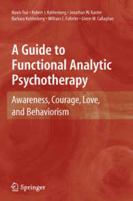 A Guide to Functional Analytic Psychotherapy : Awareness, Courage, Love, and Behaviorism