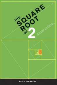 The Square Root of Two : A Mathematical Dialog and Excursion （2006. 240 p. w. 31 ill.）