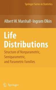 Life Distributions : Structure of Nonparamentric, Semiparametric, and Parametric Families (Springer Series in Statistics) （2007. 782 p. w. 138 ill.）