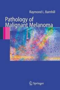 Pathology of Malignant Melanoma （2004. VIII, 193 p. w. numerous ill. (some col.)）