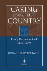 地方のかかりつけ医療<br>Caring for the Country : Family Doctors in Small Rural Towns （2004. XII, 262 p. w. photos. 23,5 cm）