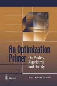 An Optimization Primer : On Models, Algorithms, and Duality （2004. XII, 108 p. w. 28 figs. 23,5 cm）