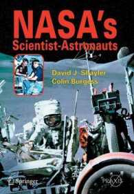 ＮＡＳＡの科学者宇宙飛行士の歴史<br>NASA's Scientist-Astronauts (Springer Praxis Books in Space Exploration) （2006. XXVIII, 244 p.）