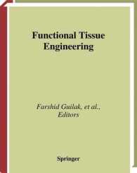 機能性組織工学<br>Functional Tissue Engineering （2004. XVI, 426 p. w. 133 figs.）