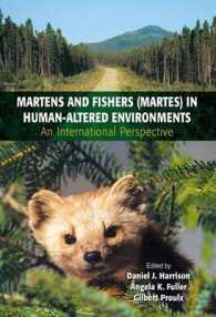 Martens and Fishers (Martes) in Human-Altered Environments : An International Perspective （2004. XXIV, 279 p.）
