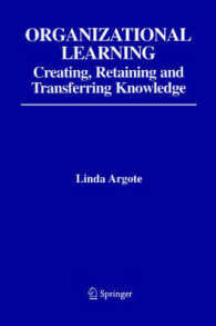 組織学習：知識の創造、維持と移転<br>Organizational Learning : Creating Retaining and Transferring Knowledge （2004. XVIII, 212 p. w. 9 ill.）
