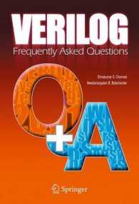 ＶｅｒｉｌｏｇＦＡＱ：言語、応用、拡張<br>Verilog Frequently Asked Questions : Language, Applications and Extensions （2004. XXVIII, 238 p.）