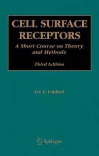 細胞表面受容体（第３版）<br>Cell Surface Receptors : A Short Course on Theory and Methods （3rd ed. 2004. XII, 218 p.）