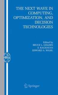 The Next Wave in Computing, Optimization, and Decision Technologies (Operations Research/Computer Science Interfaces Vol.29) （2004. X, 396 p. w. 86 ill.）
