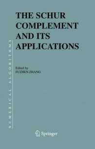 The Schur Complement and Its Applications (Numerical Methods and Algorithms Vol.4) （2005. XVI, 296 p.）
