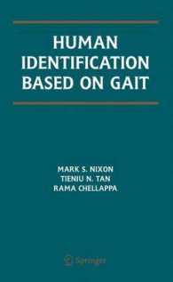 歩行による個人認証<br>Human Identification Based on Gait (International Series on Biometrics) 〈Vol.4〉
