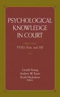 法廷における心理学の役割<br>Psychological Knowledge in Court : PTSD, Pain and TBI （2006. 405 p. w. 12 figs.）