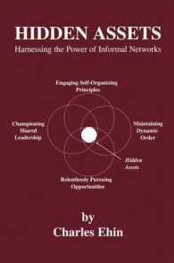 隠れた資産：組織におけるインフォーマル・ネットワークの力<br>Hidden Assets : Harnessing the Power of Informal Networks （2006. 190 p. 23,5 cm）