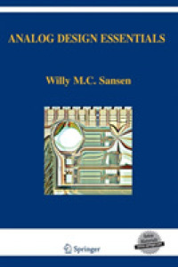 Analog Design Essentials (The International Series in Engineering and Computer Science) 〈Vol. 859〉 （1st ed. 2006. 2nd printing）