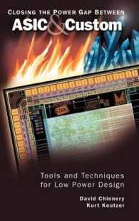 Closing the Power Gap Between Asic & Custom : Tools and Techniques for Low Power Design （2007. 350 p.）