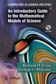 科学モデルのためのコンピュータ代数入門<br>Computer Algebra Recipes, w. CD-ROM : An Introductory Guide to Scientific Modeling （2006. 400 p. w. numerous ill.）
