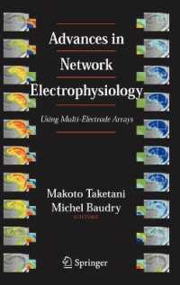 Advances in Network Electrophysiology : Using Multi-Electrode Arrays （2006. 735 p. w. 196 b&w and 13 col. ill.）