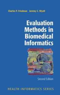 医療情報学における評価法（第２版）<br>Evaluation Methods in Medical Informatics : Forew. by Edward H. Shortliffe (Computers and Medicine) （2nd ed. 2006. 400 p. w. 40 figs. 24 cm）
