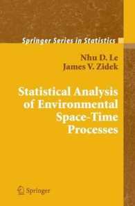 環境プロセス分析への統計学的アプローチ<br>Statistical Analysis of Environmental Space-Time Processes (Springer Series in Statistics)