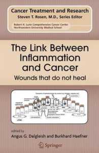 The Link between Inflammation and Cancer : Wounds That Do Not Heal (Cancer Treatment and Research) 〈Vol. 130〉