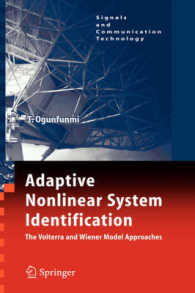 Adaptive Nonlinear System Identification : The Volterra and Wiener Model Approaches (Signals and Communication Technology) （2007. XV, 229 p. 24 cm）