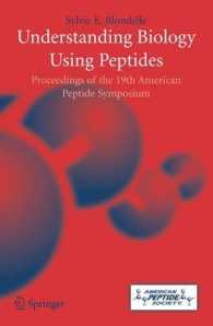Understanding Biology Using Peptides : Proceedings of the 19th American Peptide Symposium (American Peptides Symposia) 〈Vol. 9〉