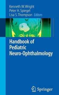 小児神経眼科学ハンドブック<br>Handbook of Pediatric Neuroophthalmology （2006. 568 p. w. figs. (some col.)）