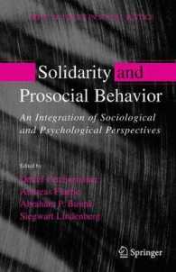 連帯と向社会的行動：社会的・心理的視点<br>Solidarity and Prosocial Behavior : An Integration of Sociological and Psychological Perspectives (Critical Issues in Social Justice)