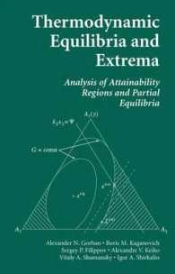 Thermodynamic Equilibria and Extrema : Analysis of Attainability Regions and Partial Equilibrium （2006. XII, 284 p. w. 63 figs.）